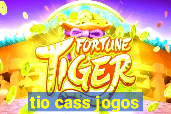 tio cass jogos